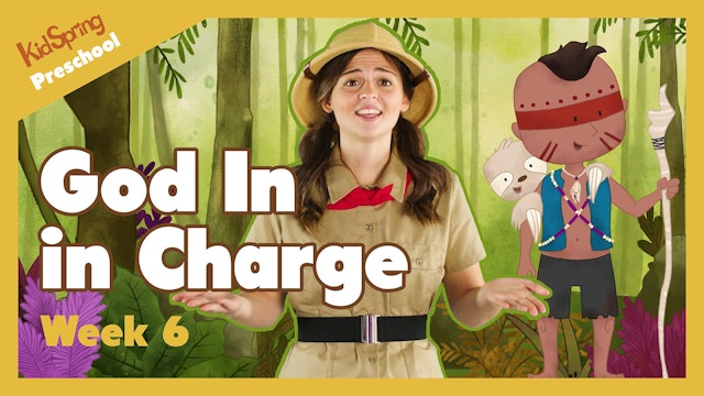 God Is in Charge | Amazonia | Preschool Week 6