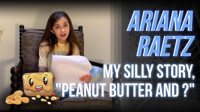 My Silly Story, "Peanut Butter and ?"