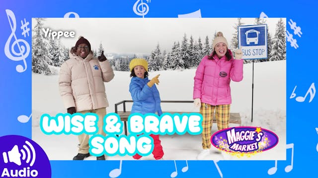 AUDIO: Wise & Brave 