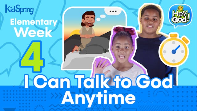 Hey God! | Elementary Week 4 | I Can ...