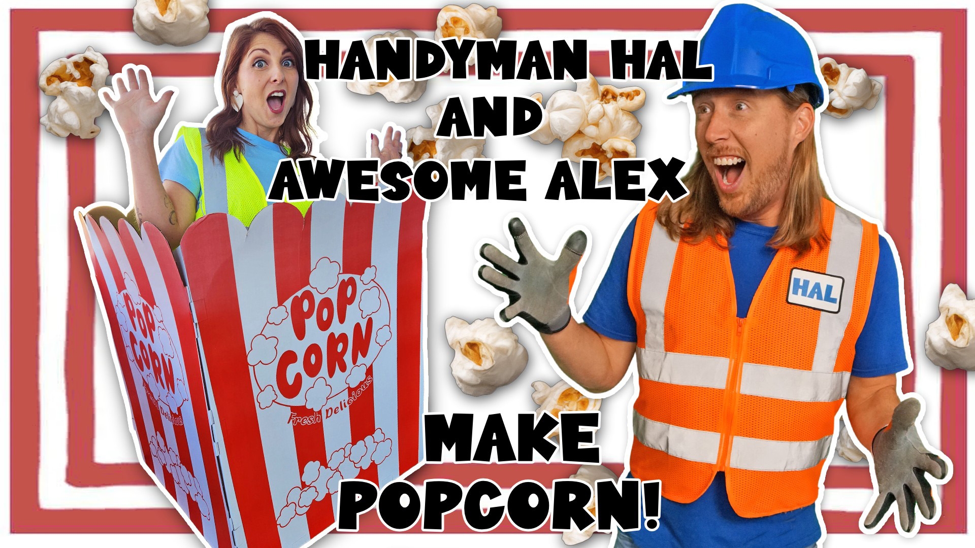 Handyman Hal and Awesome Alex Make Popcorn!