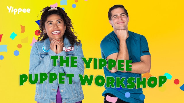 The Yippee Puppet Workshop!