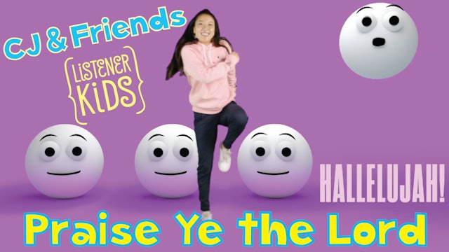 CJ & Friends | Praise Ye The Lord  (Listener Kids)