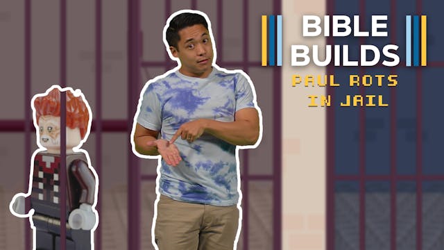 Bible Builds #97 - Paul Rots in Jail