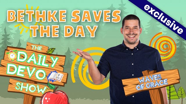 #282 - Bethke Saves The Day
