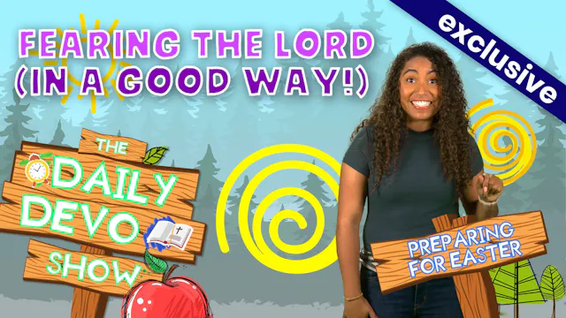 #292 - Fearing the Lord (in a good way!)