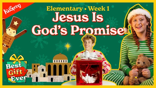 Jesus Is God’s Promise | Best Gift Ever | Elementary Week 1