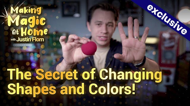 The Secret of Changing Shapes and Col...