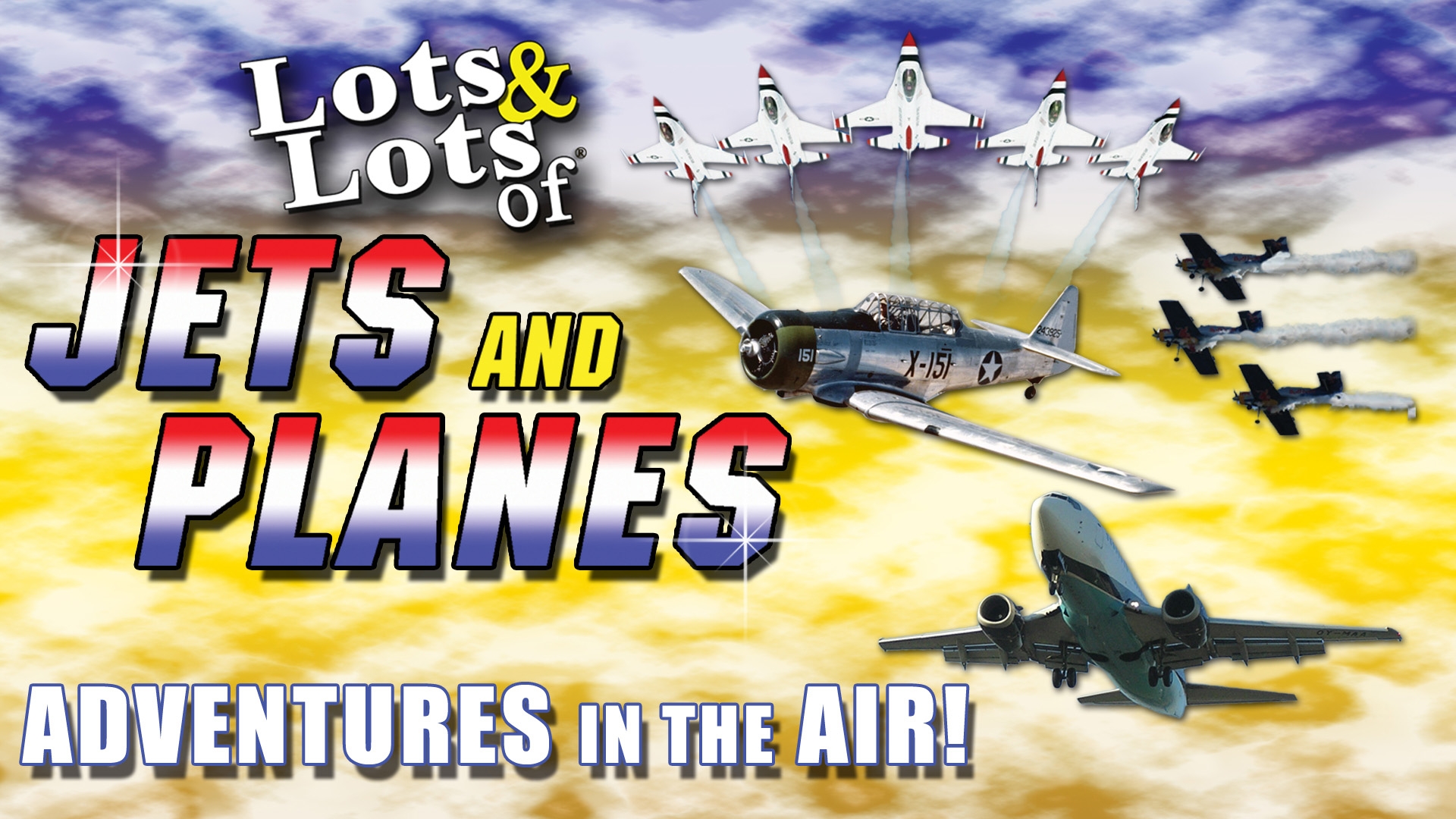 Lots & Lots | Jets and Planes - Adventures In The Air