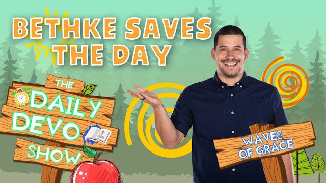 #282 - Bethke Saves The Day 