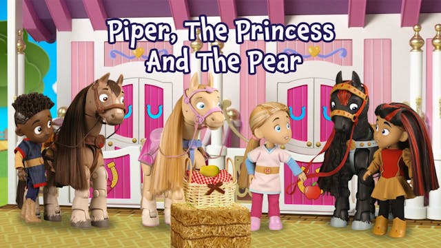 Piper, The Princess & The Pear