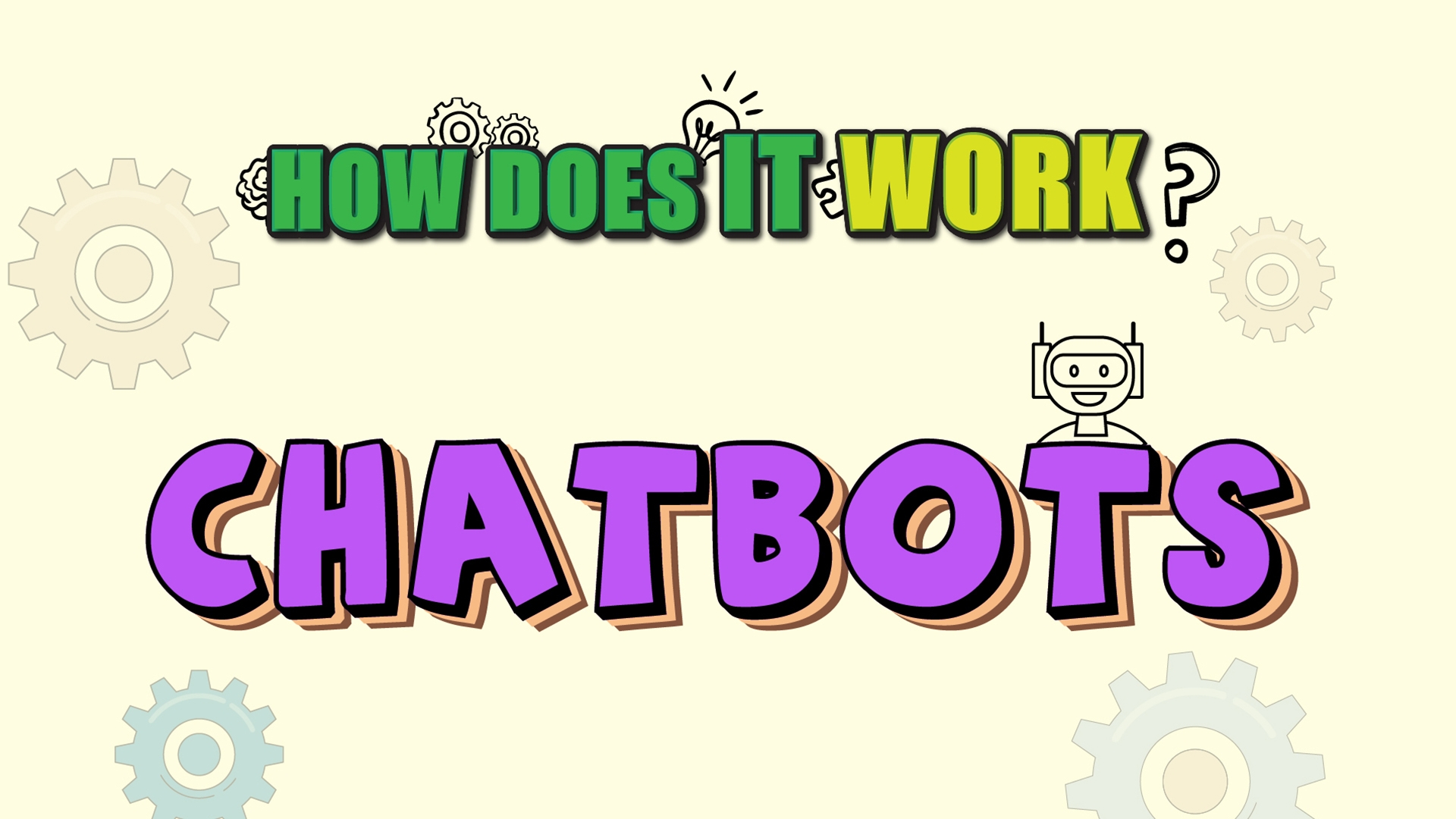 How Does it Work? - Chatbots