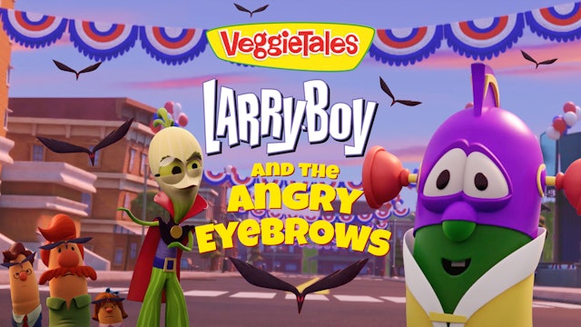LarryBoy and The Angry Eyebrows