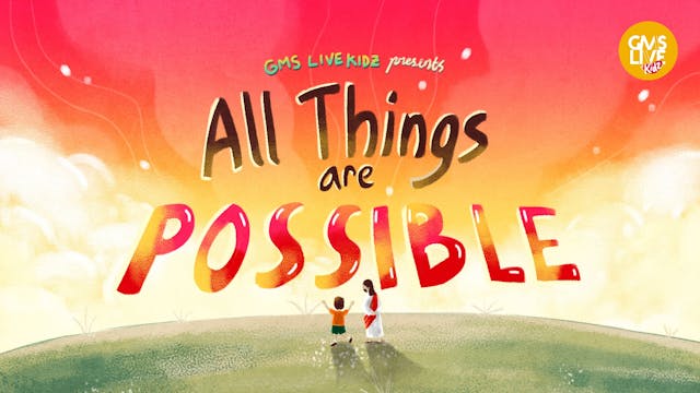 All Things Are Possible