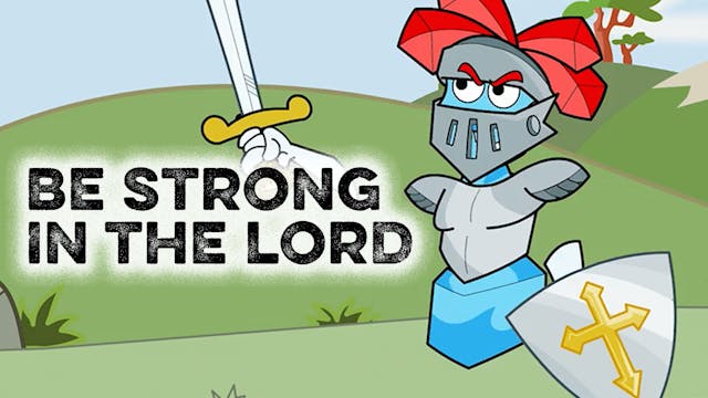 Be Strong in the Lord