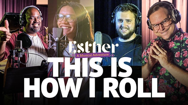 This Is How I Roll - Song 1 of Esther: A Musical Adventure