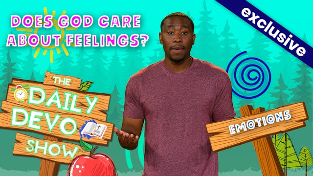 #216 - Does God Care About Feelings?