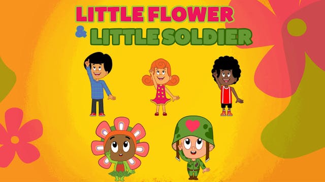 Little Flower & Little Soldier