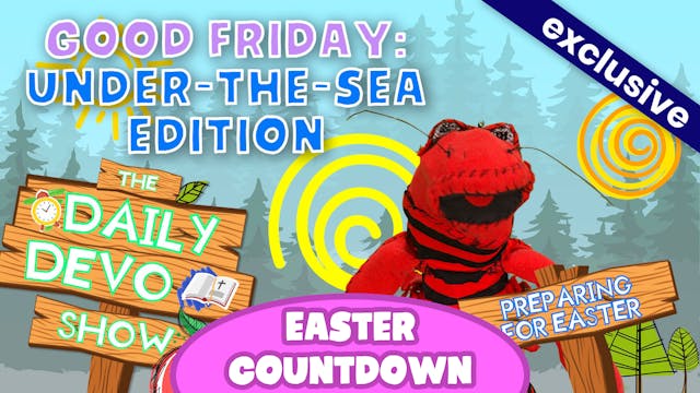 #295 - Good Friday: Under The Sea Edi...