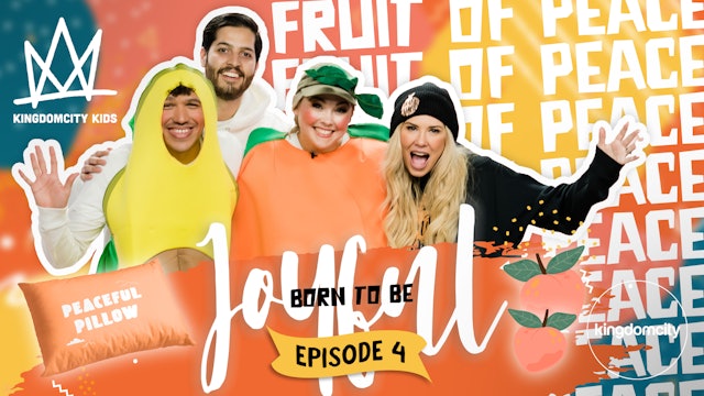 BORN TO BE JOYFUL | Episode 4: The Fruit of Peace