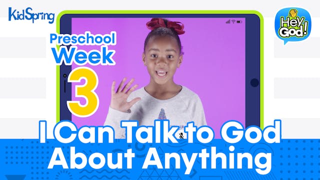 Hey God! | Preschool Week 3 | I Can T...