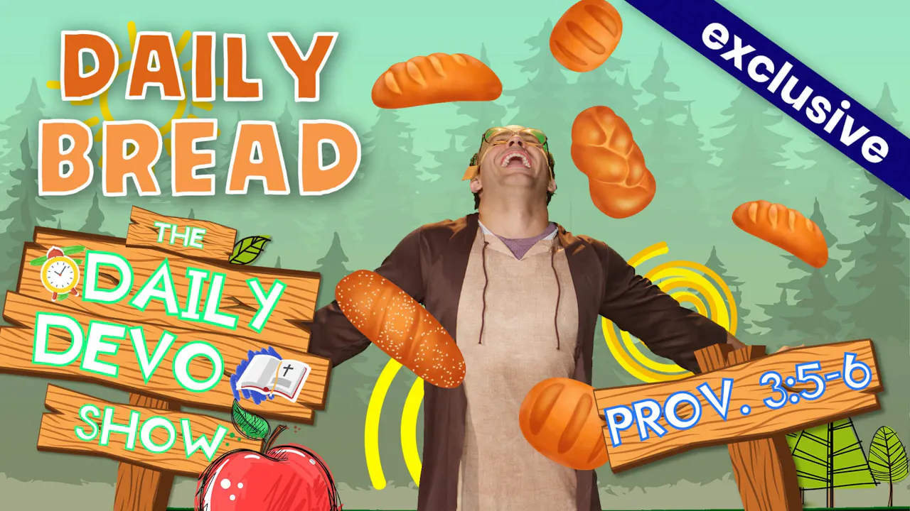 #10 Trust - Daily Bread - 2020: SEASON 1 - Yippee - Faith filled shows!
