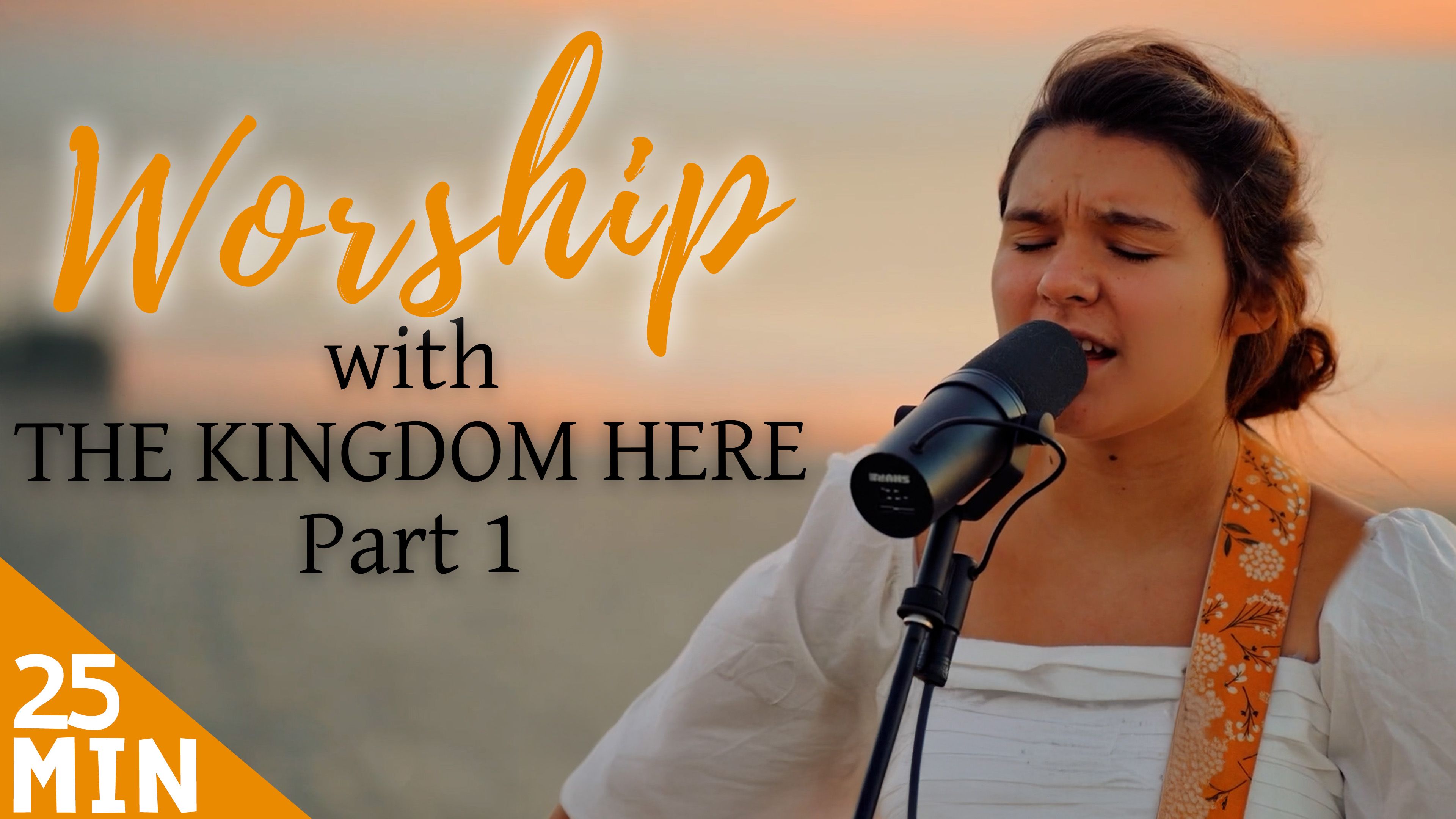Worship With The Kingdom Here | Compilation Pt 1