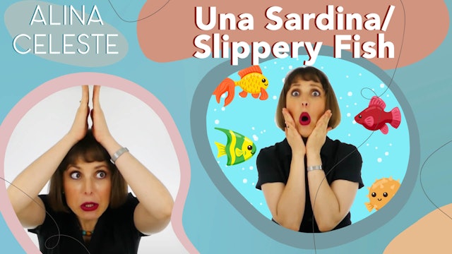 Canciones Infantiles - Una Sardina - Slippery Fish in Spanish by Alina Celeste