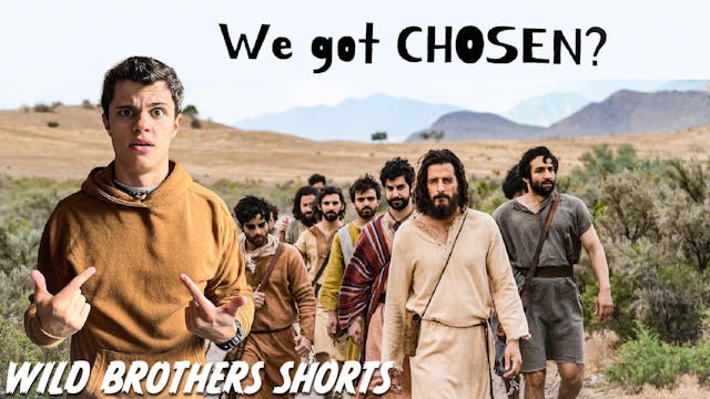 Wild Brothers Shorts | We Got Chosen