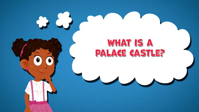 I WONDER - What Is A Palace Castle?