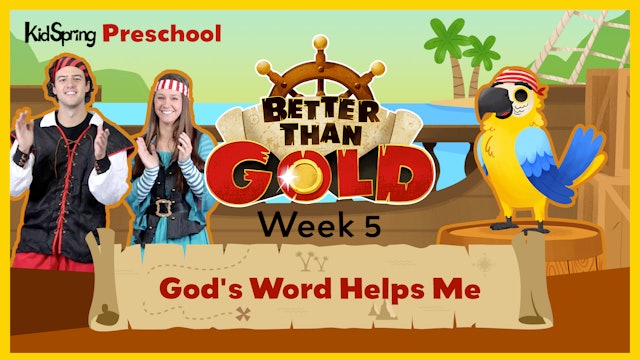 Better Than Gold | Preschool Week 5 | God’s Word Helps Me