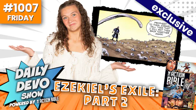 #1007 - Ezekiel's Exile: Part 2