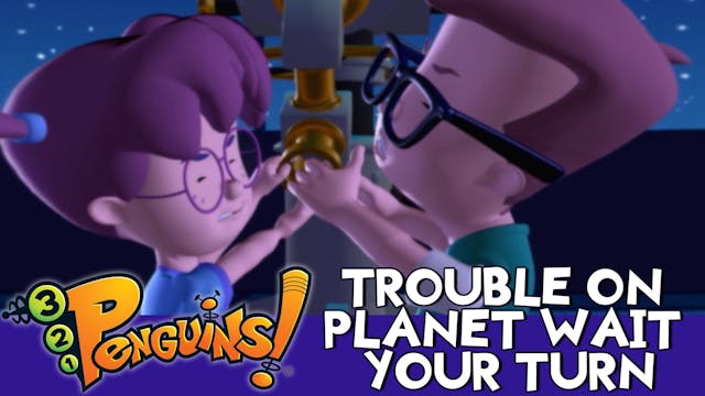 Trouble on Planet Wait Your Turn