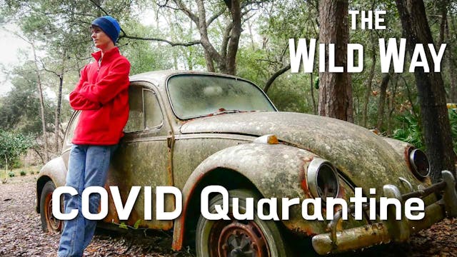 The Wild Way | Life in Quarantine