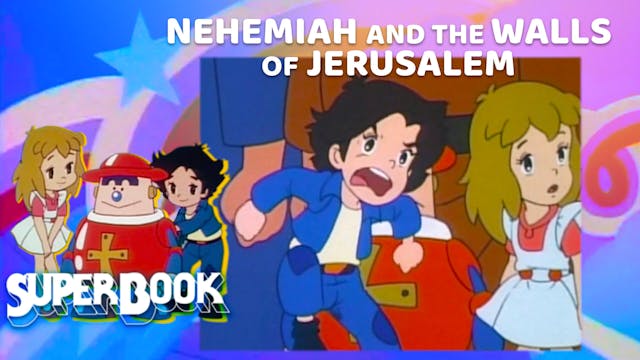 Nehemiah and the Walls of Jerusalem