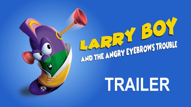 LarryBoy and The Angry Eyebrows Trouble Trailer