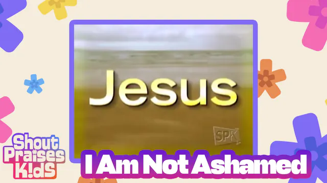I Am Not Ashamed