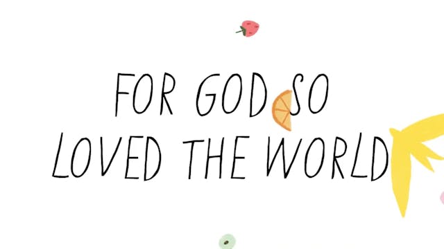 For God So Loved The World