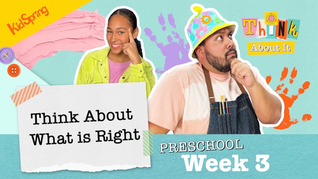 Think About What Is Right | Think About It | Preschool Week 3 