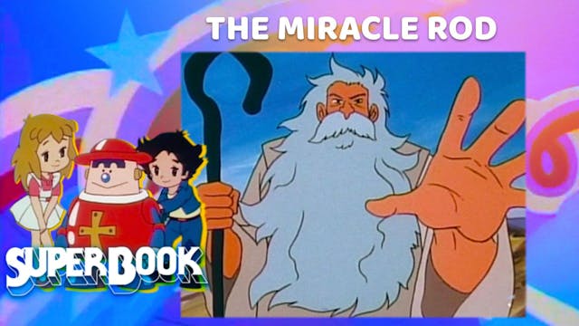 The Miracle Rod