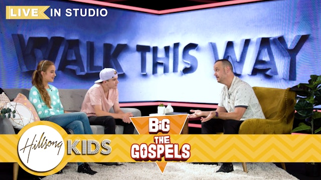 THE GOSPELS | LIVE Big Message Episode 1.2 | Walk This Way