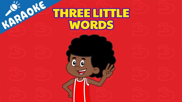 Three Little Words: KARAOKE