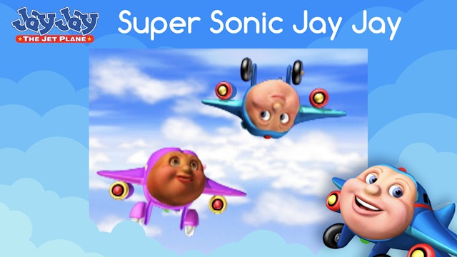 Super Sonic Jay Jay
