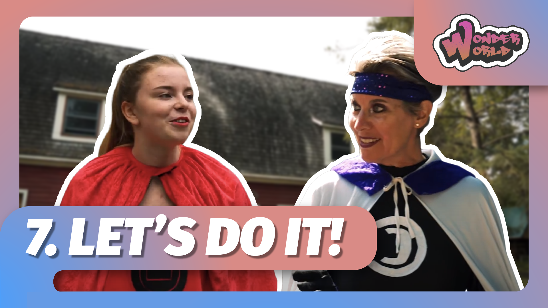 Wonder World | 7 | Let's Do it!