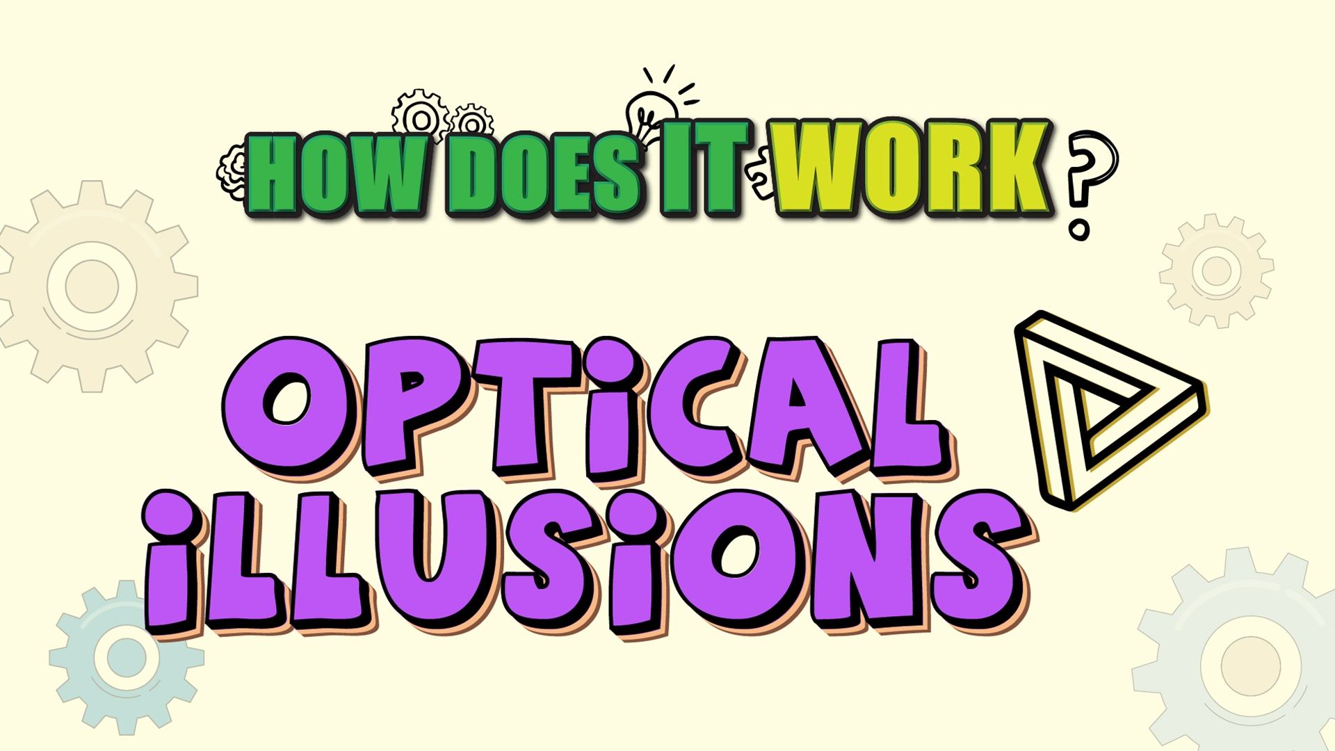 How Does it Work? - Optical Illusions