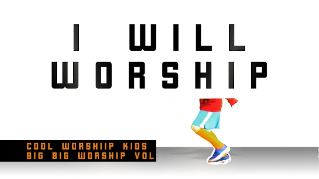 I Will Worship (Actions Version)