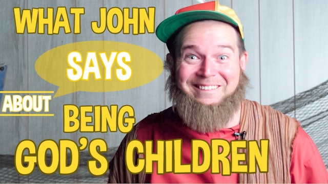 Episode 4: What John Says About Being God's Children | 1 John