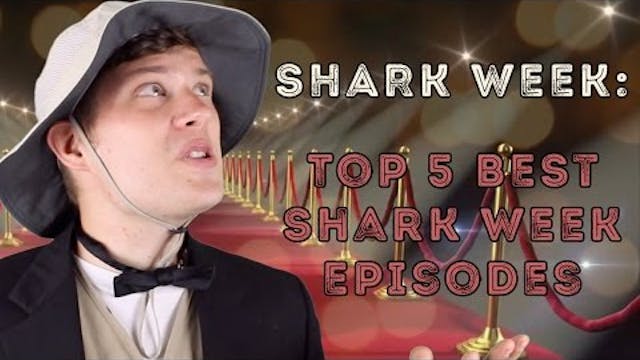 Shark Week- Top 5 Best Shark Week Epi...