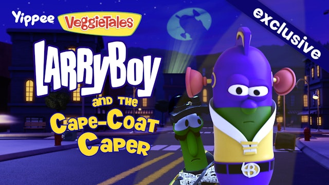 LarryBoy and the Cape-Coat Caper
