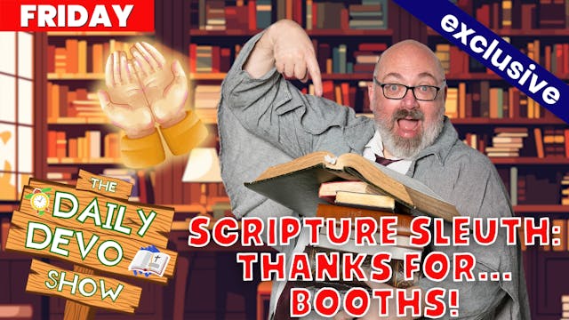 #901 - Scripture Sleuth: Thanks For.....